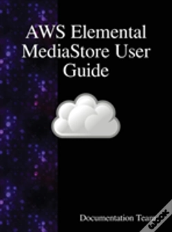 Capa do artigo Aws Elemental Mediastore User Guide