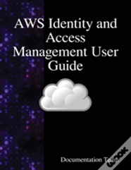 Aws Identity And Access Management User Guide