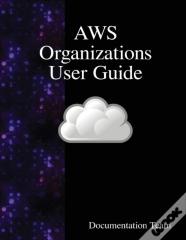 Aws Organizations User Guide