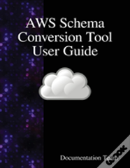 Aws Schema Conversion Tool User Guide