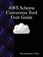 Aws Schema Conversion Tool User Guide - Preview