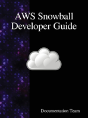Aws Snowball Developer Guide - Preview