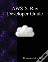 Aws X-Ray Developer Guide