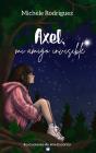 Axel, Mi Amigo Invisible - Preview
