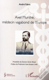 Axel Munthe, Médecin Vagabond De L'Europe