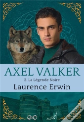 Axel Valker T.2 ; La Légende Noire