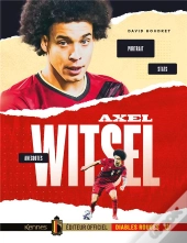 Axel Witsel - Portrait, Anecdotes, Stats