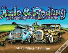 Axle & Rodney