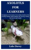 Axolotls For Learners