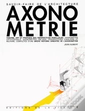 Axonométrie Théorie Art Et Pratique