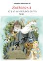 Axtreaone Tome 1 ; Sur Le Sentier Des Elfes - Preview