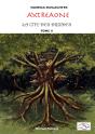 Axtréaone, Tome Ii, La Cité Des Druides - Preview