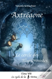 Capa do artigo Axtréaone, Tome Viii, Le Cercle Des Illusionnistes