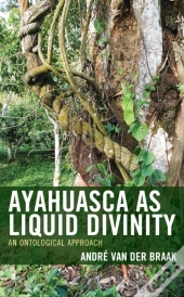 Ayahuasca As Liquid Divinity