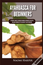Capa do artigo Ayahuasca For Beginners: Ultimate Guide