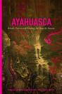 Ayahuasca: Rituals, Potions And Visionary Art From The Amazon - Preview