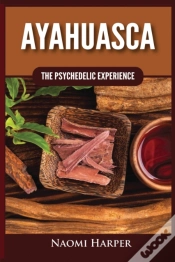 Capa do artigo Ayahuasca: The Psychedelic Experience