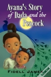 Ayana'S Story Of Dada And The Peacock