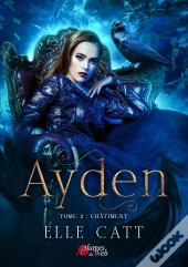 Ayden Tome 2 : Châtiment
