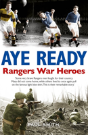 Aye Ready: Rangers War Heroes - Preview