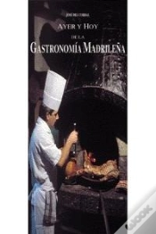 Capa do artigo Ayer Y Hoy De La Gastronomía Madrileña