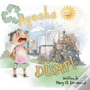 Ayesha It'S Not A Dump!