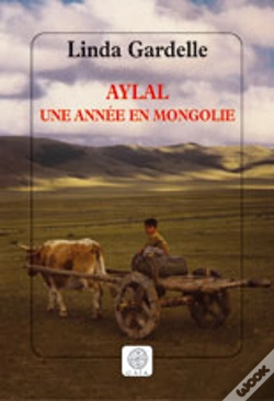 Capa do artigo Aylal, Une Annee En Mongolie