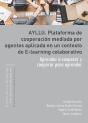Ayllu. Plataforma De Cooperación Mediada Por Agentes Aplicada En Un Contexto De E-Learning Colaborativo. - Preview