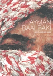 Capa do artigo Ayman Baalbaki: Beirut Again And Again