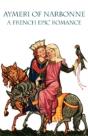Aymeri Of Narbonne: A French Epic Romanc - Preview