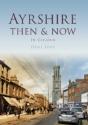 Ayrshire Then & Now - Preview