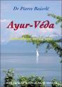 Ayur-Véda ; Le Bonheur Est La Voie - Preview