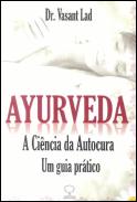 Ayurveda - A Ciência da Autocura
