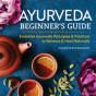 Ayurveda Beginner'S Guide - Preview