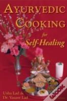 Ayurvedic Cooking For Self-Healing