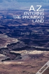 A.Z.: Entering The Promised Land