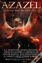 Azazel: Steal Fire From The Gods