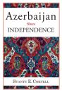 Azerbaijan Since Independence - Preview