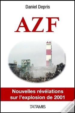 Capa do artigo Azf ; Nouvelles Révélations Sur L'Explosion De 2001