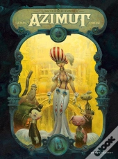 Azimut Tome 1 : Les Aventuriers Du Temps Perdu