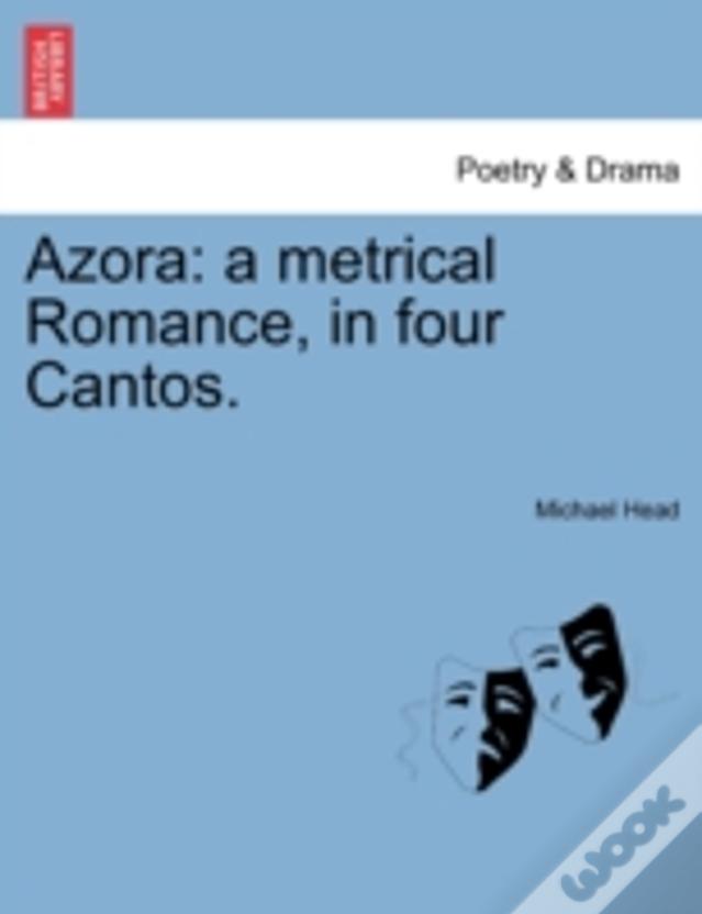 Azora: A Metrical Romance, In Four Cantos.