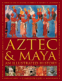 Aztec And Maya:  An Illustrated History - Preview