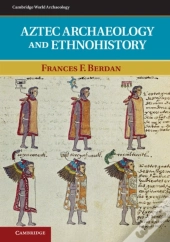 Aztec Archaeology And Ethnohistory