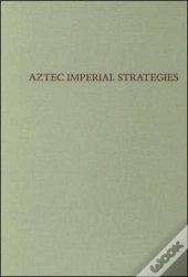 Aztec Imperial Strategies