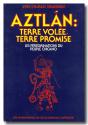 Aztlan : Terre Volée, Terre Promise ; Les Pérégrinations Du Peuple Chicano - Preview