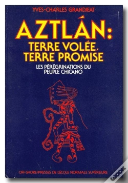 Capa do artigo Aztlan : Terre Volée, Terre Promise ; Les Pérégrinations Du Peuple Chicano