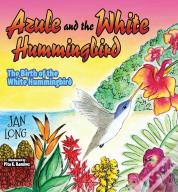 Azule And The White Hummingbird