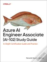 Azure Ai Engineer Associate (Ai-102) Study Guide