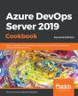 Azure Devops Server 2019 Cookbook - Preview