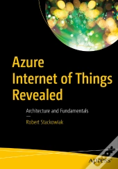 Azure Internet Of Things Revealed